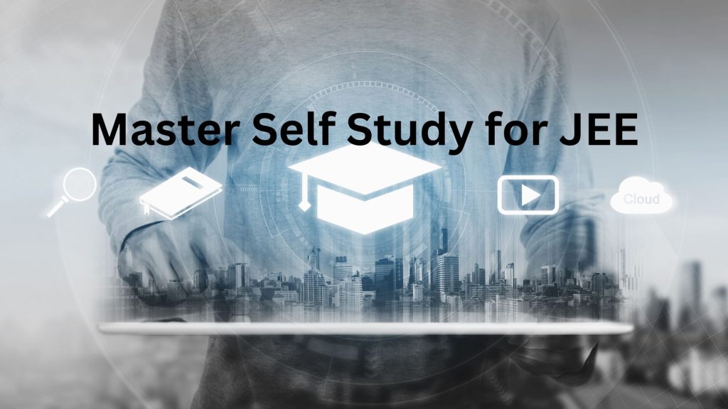 Self study for JEE